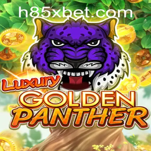 Explorando LUXURYGOLDENPANTHER: Uma Nova Experiência em Jogos de Cassino com 85Xbet