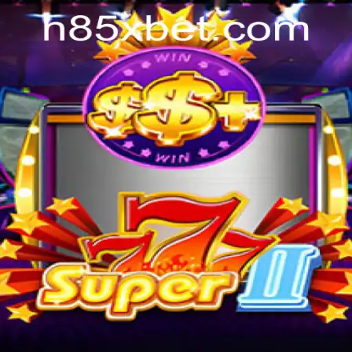 Descubra as Emoções de Super777II: O Novo Fenômeno em 85Xbet